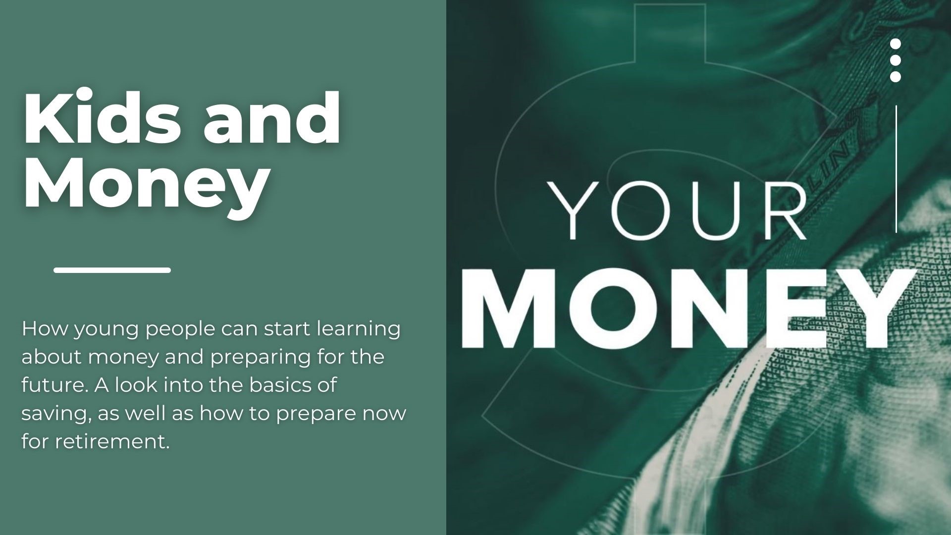How young people can start learning about money and preparing for the future. A look into the basics of saving, as well as how to prepare now for retirement.