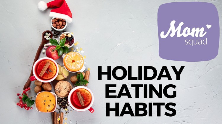 Holiday Eating Habits | Mom Squad