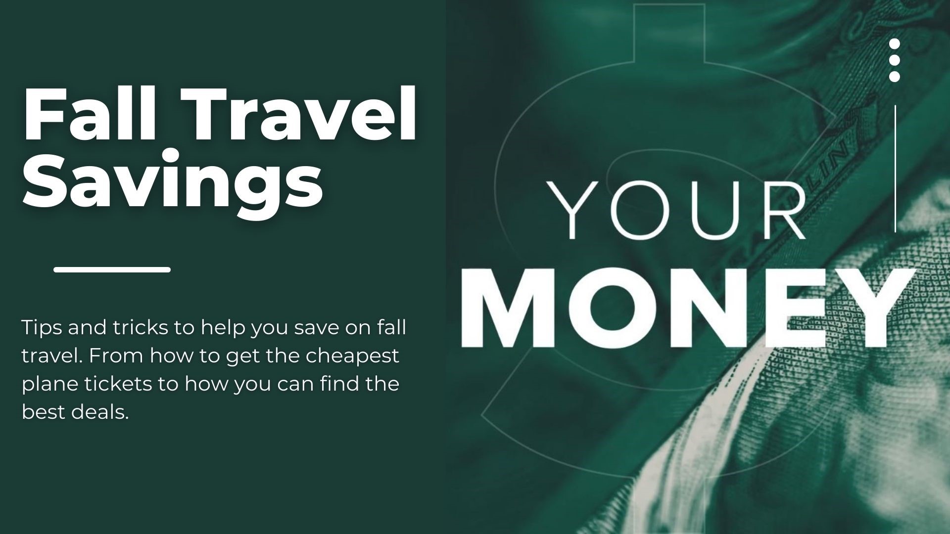 Tips and tricks to help you save on fall travel. From how to get the cheapest plane tickets to how you can find the best deals.
