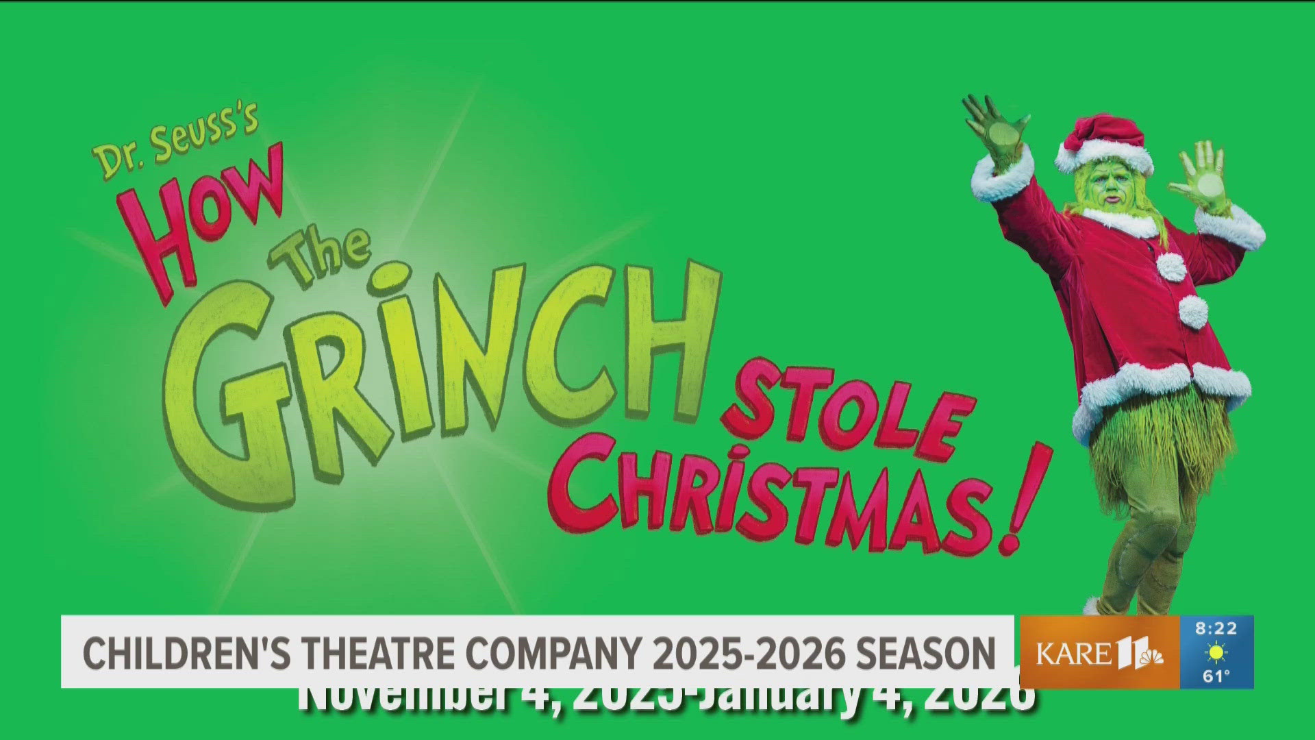 The ever-popular "Dr. Seuss’s How the Grinch Stole Christmas!" will return to the theater for the holiday season. 