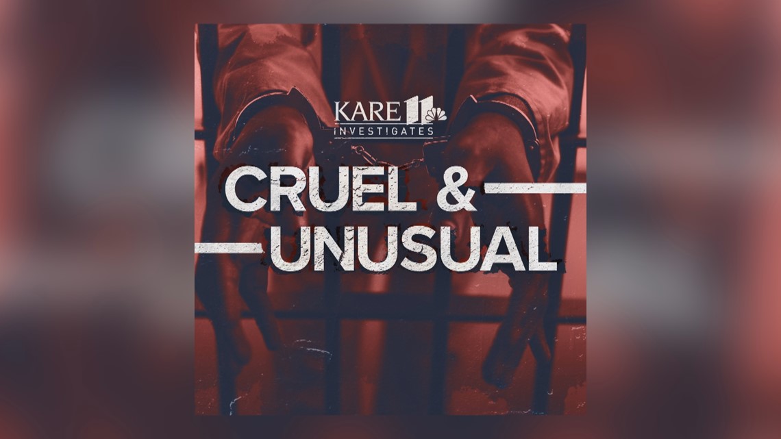 Download 'Cruel & Unusual' podcast from KARE 11 Investigates