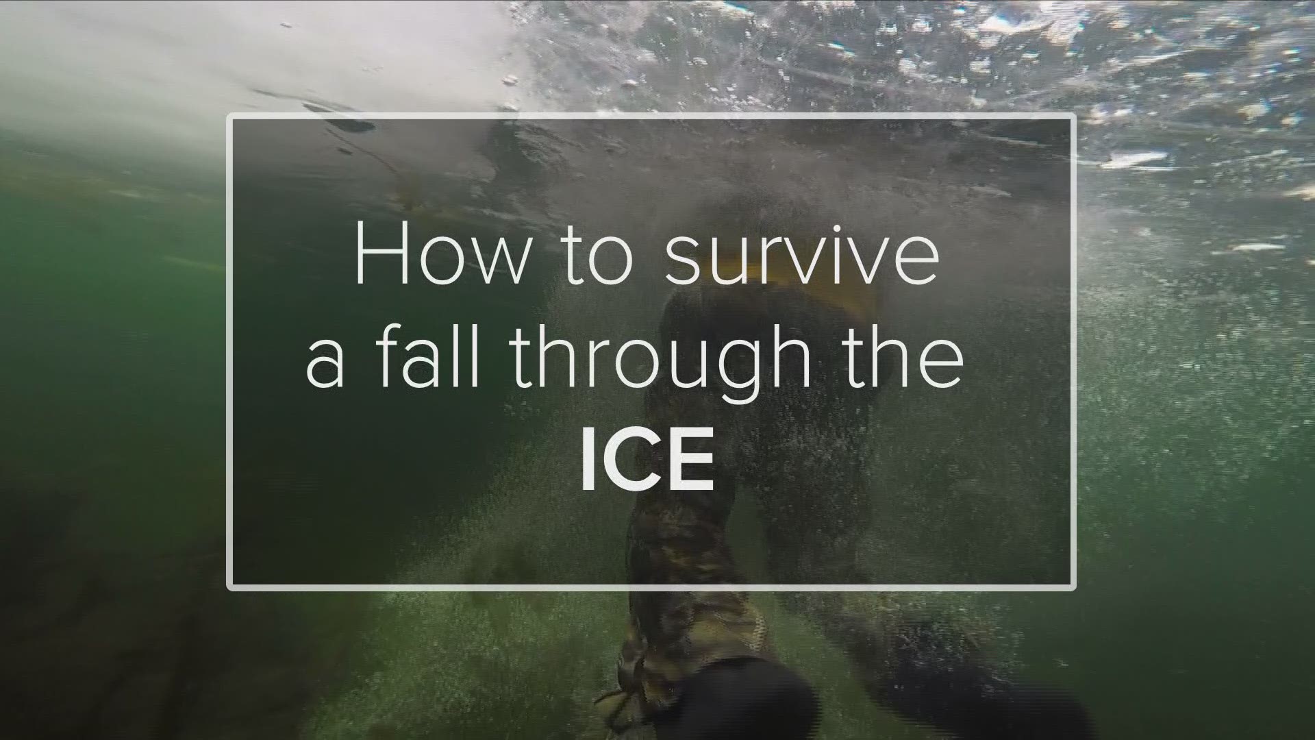 STEP-BY-STEP:  How to survive a fall through the ice