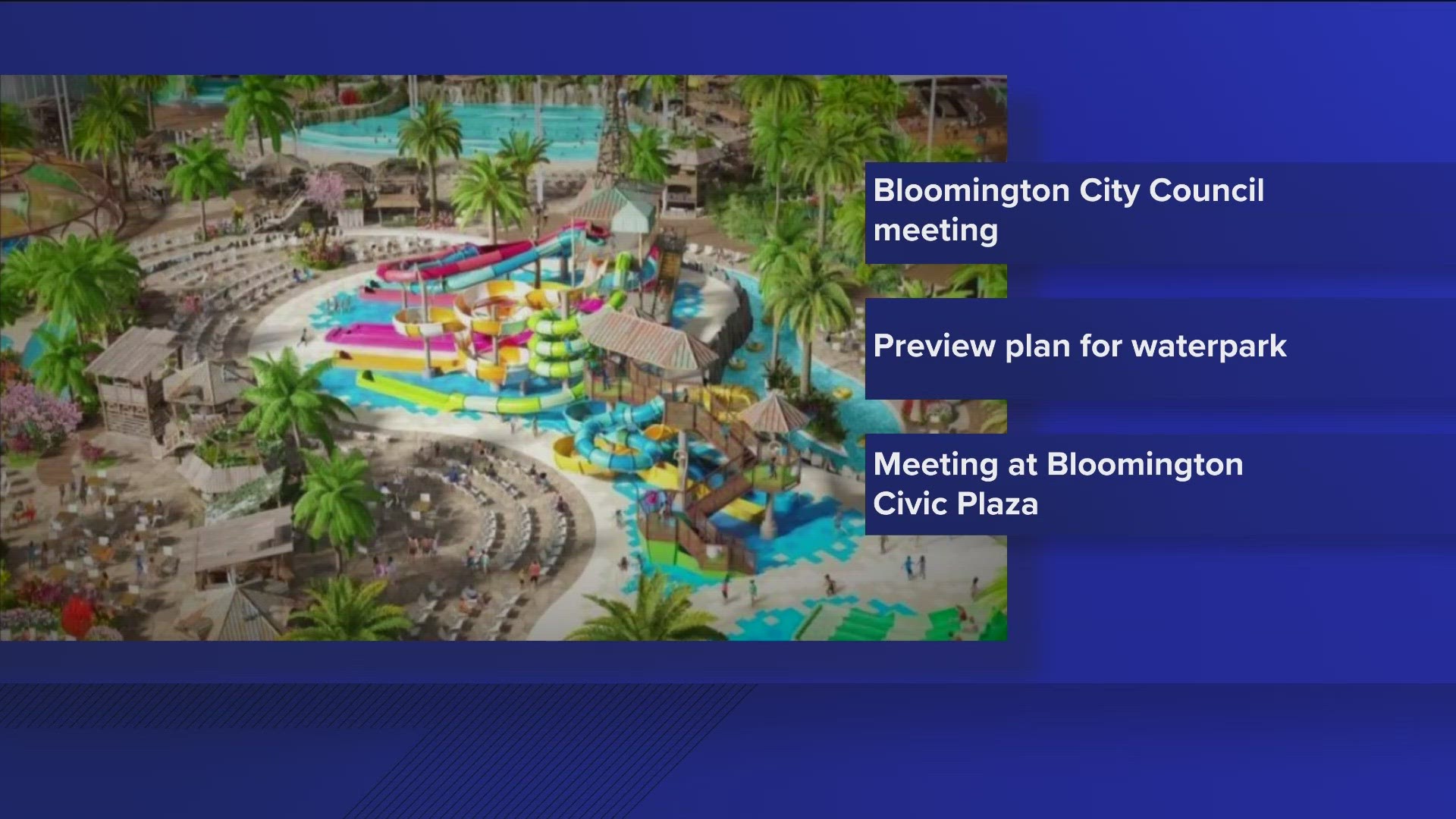 Bloomington city leaders are discussing plans to build a new water park and adjoining parking ramp at the Mall of America.