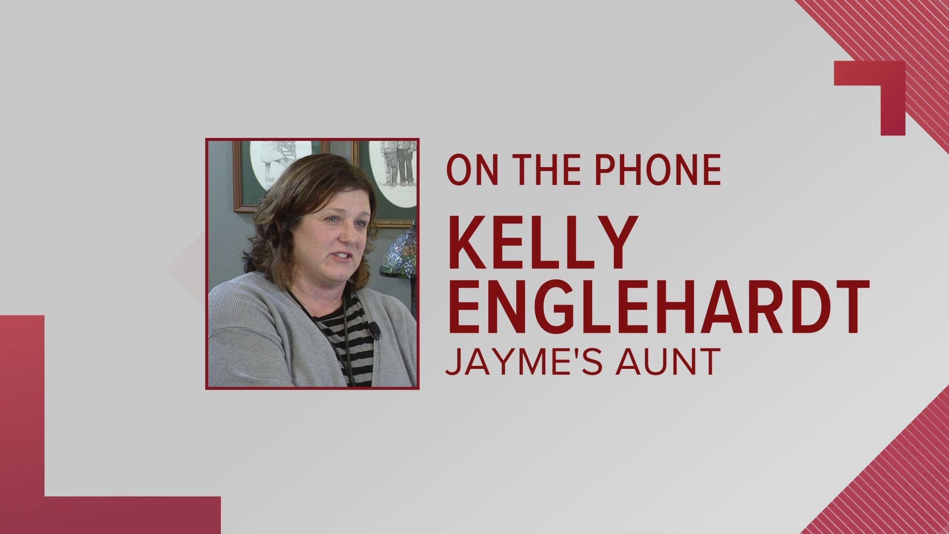 Kelly Engelhardt, Jayme Closs' aunt, said there was too much love and support to give up hope.