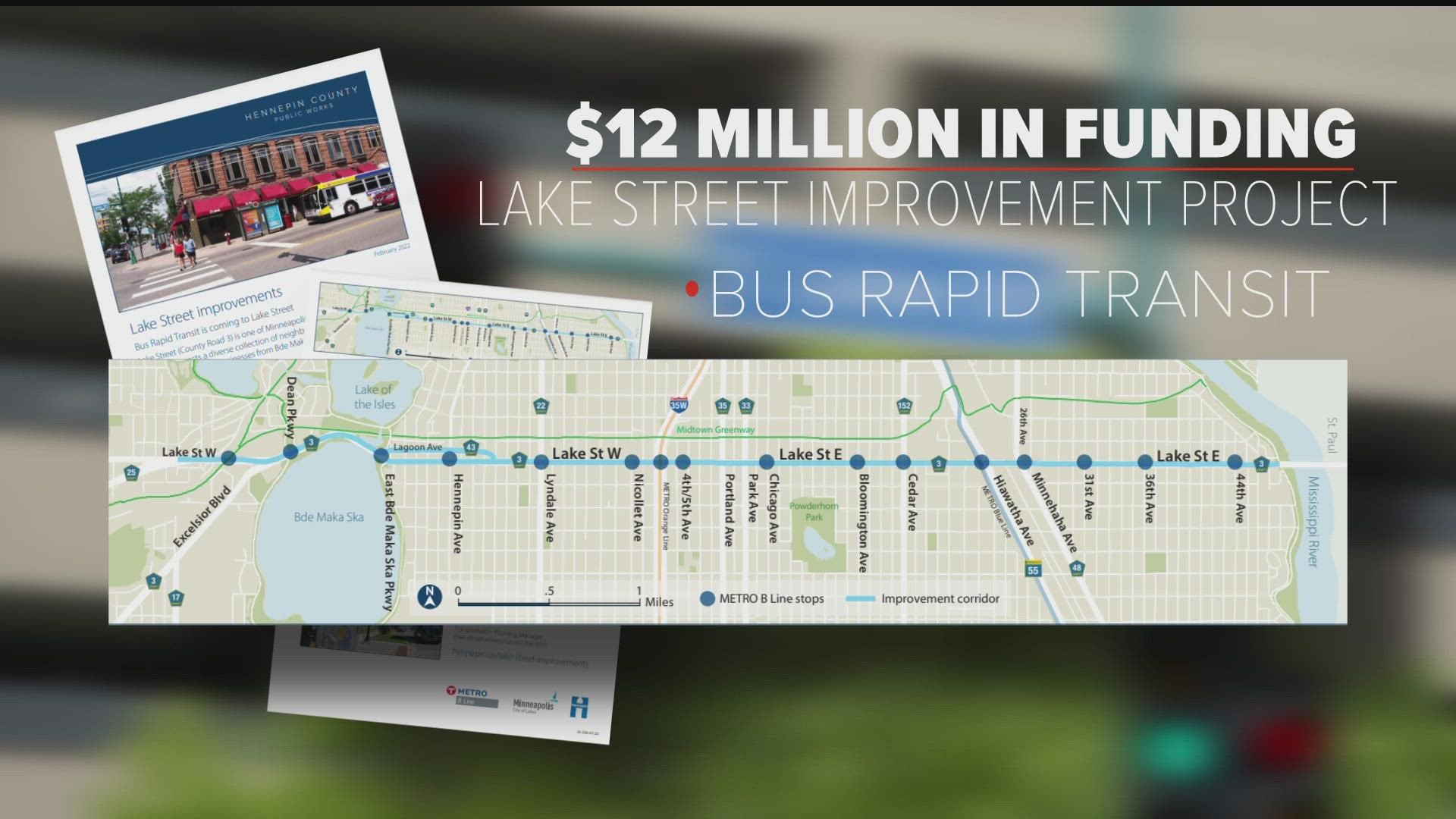 Hennepin County was just granted $12 million in federal funds to invest in the Lake Street improvements project.