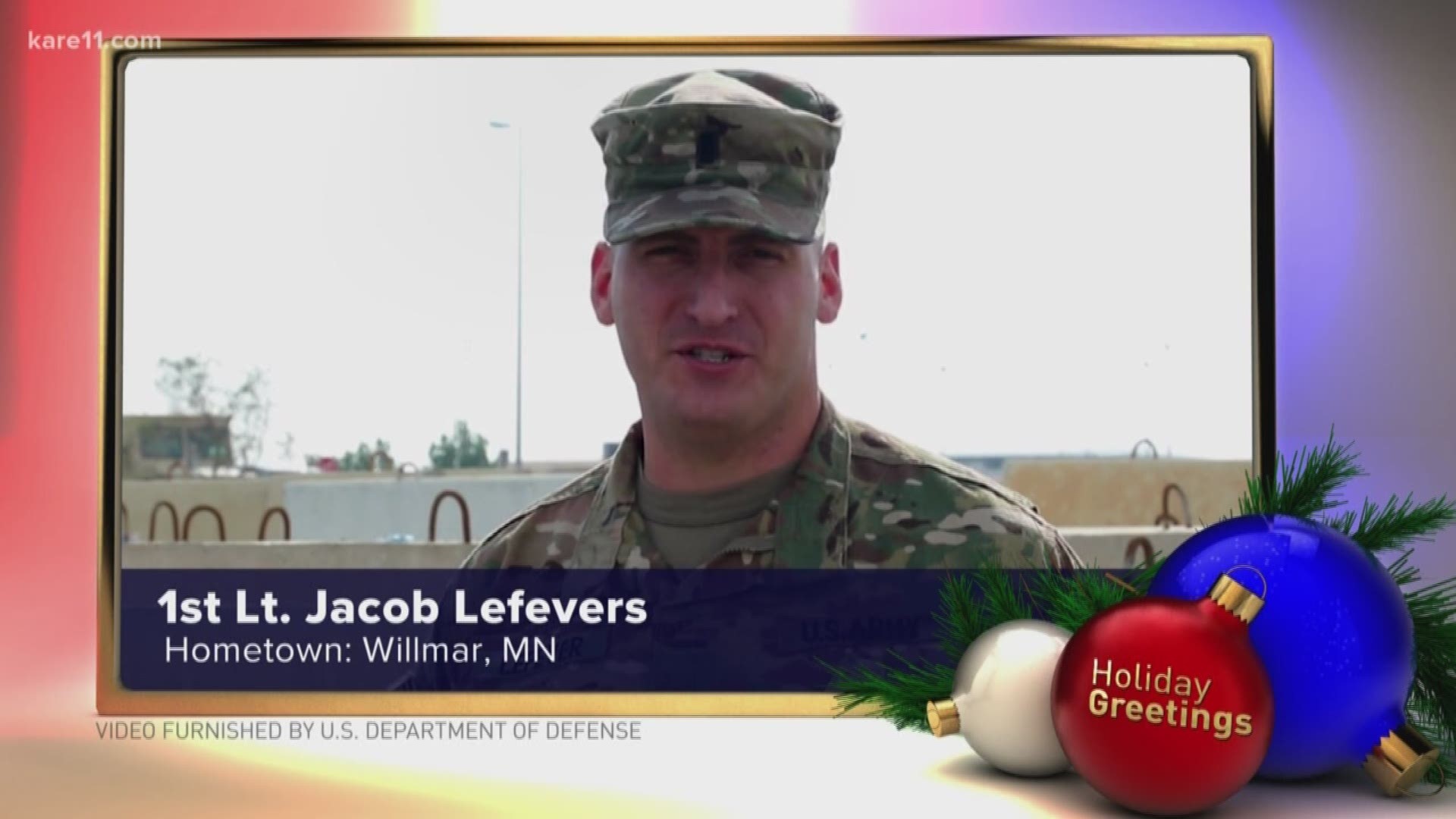1st Lt. Jacob Lefever from Willmar, Minn. sends his holiday greetings.