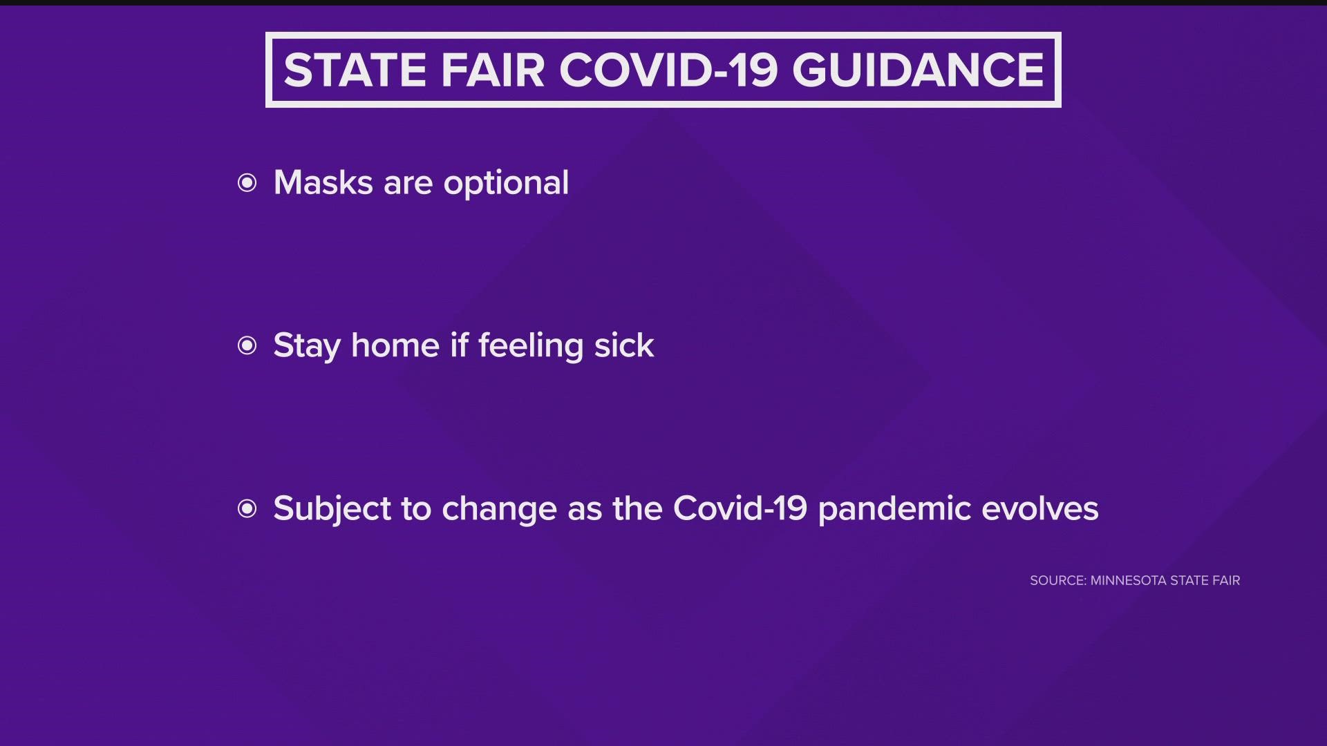 The fair says masks are optional, but you should stay home if you feel sick.