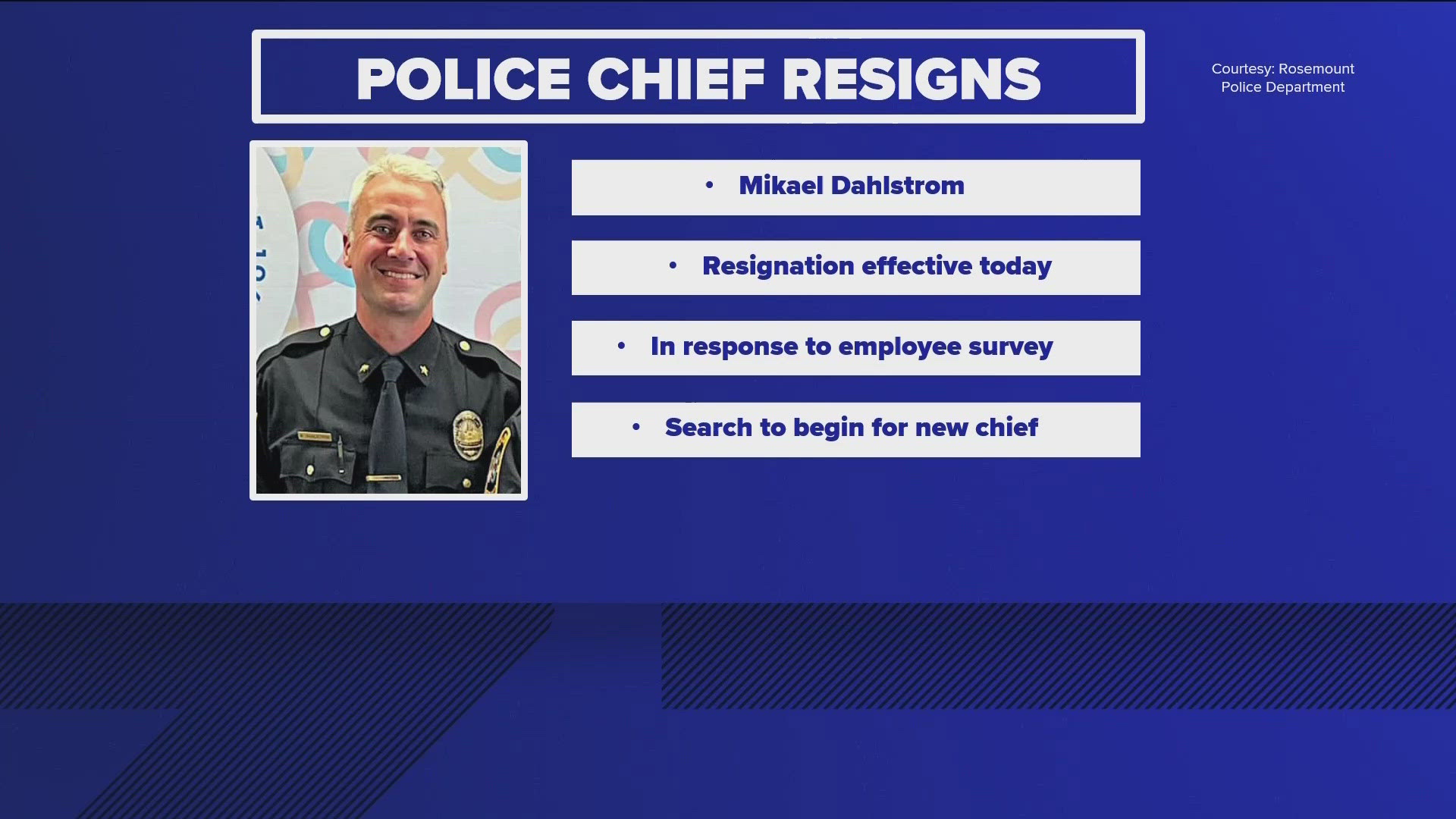 The Rosemount chief of police submitted his resignation to the city council. 