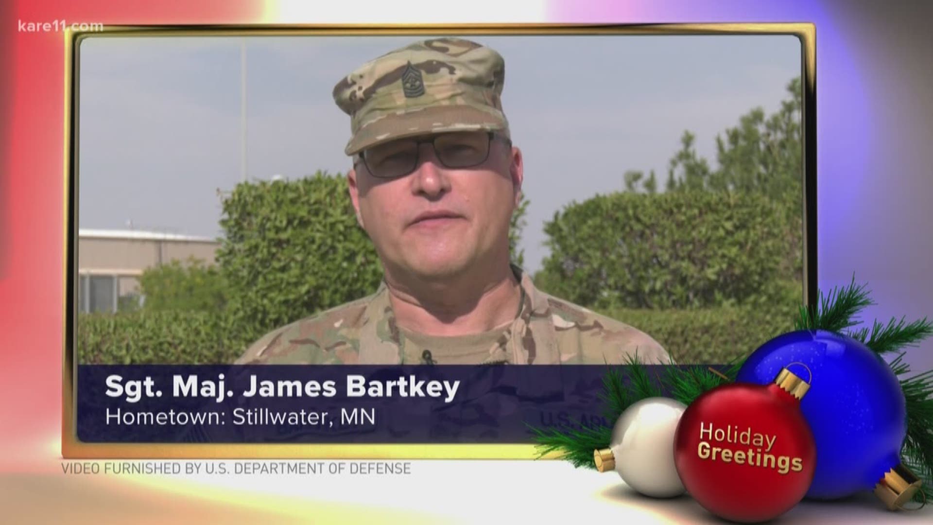 Sgt. Maj. James Bartkey from Stillwater, Minn. sends holiday greetings.