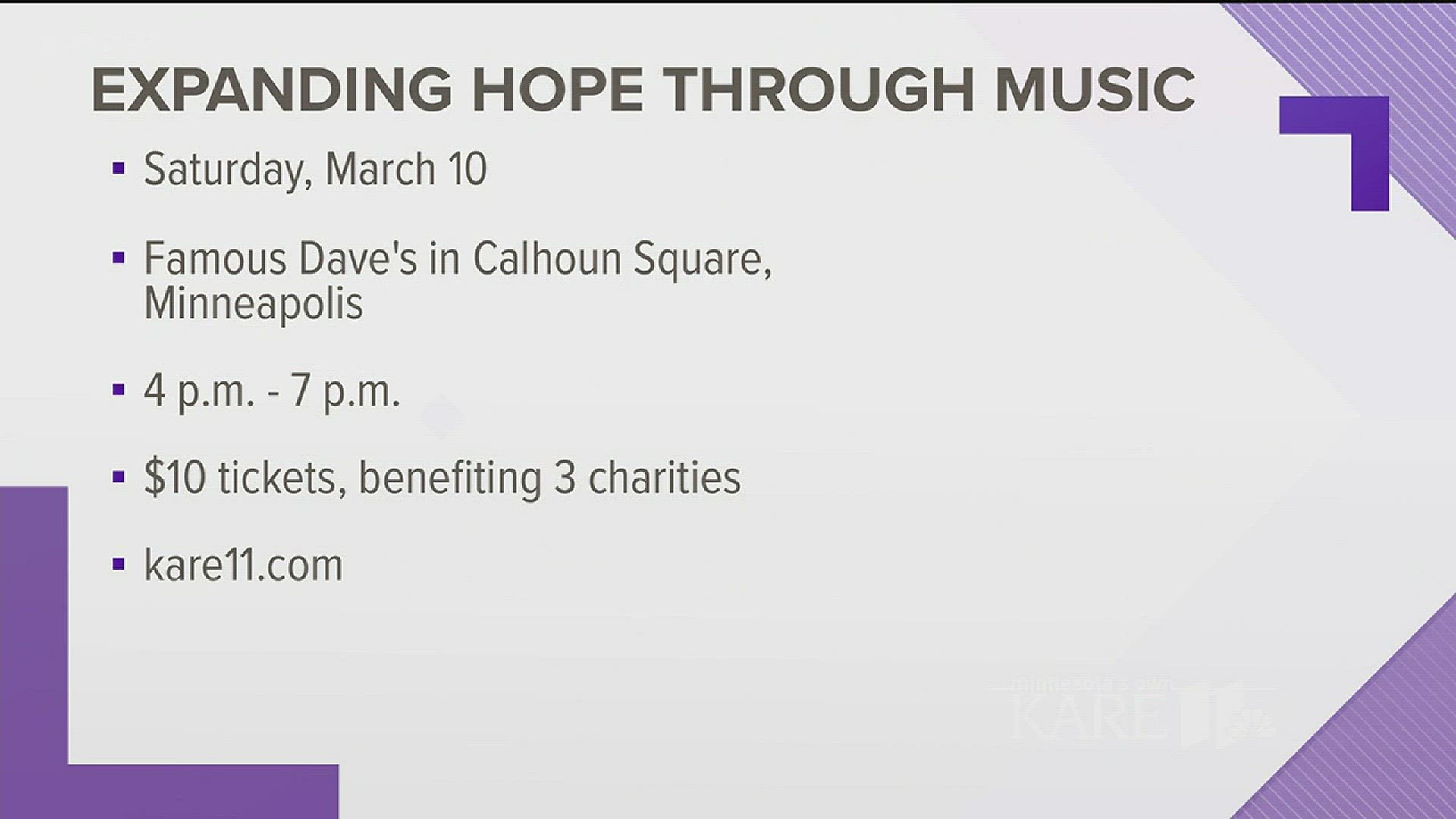 "Expanding Hope Through Music" is Saturday, March 10 from 4-7 p.m. at Famous Dave's in Calhoun Square. http://kare11.tv/2oV0f1F