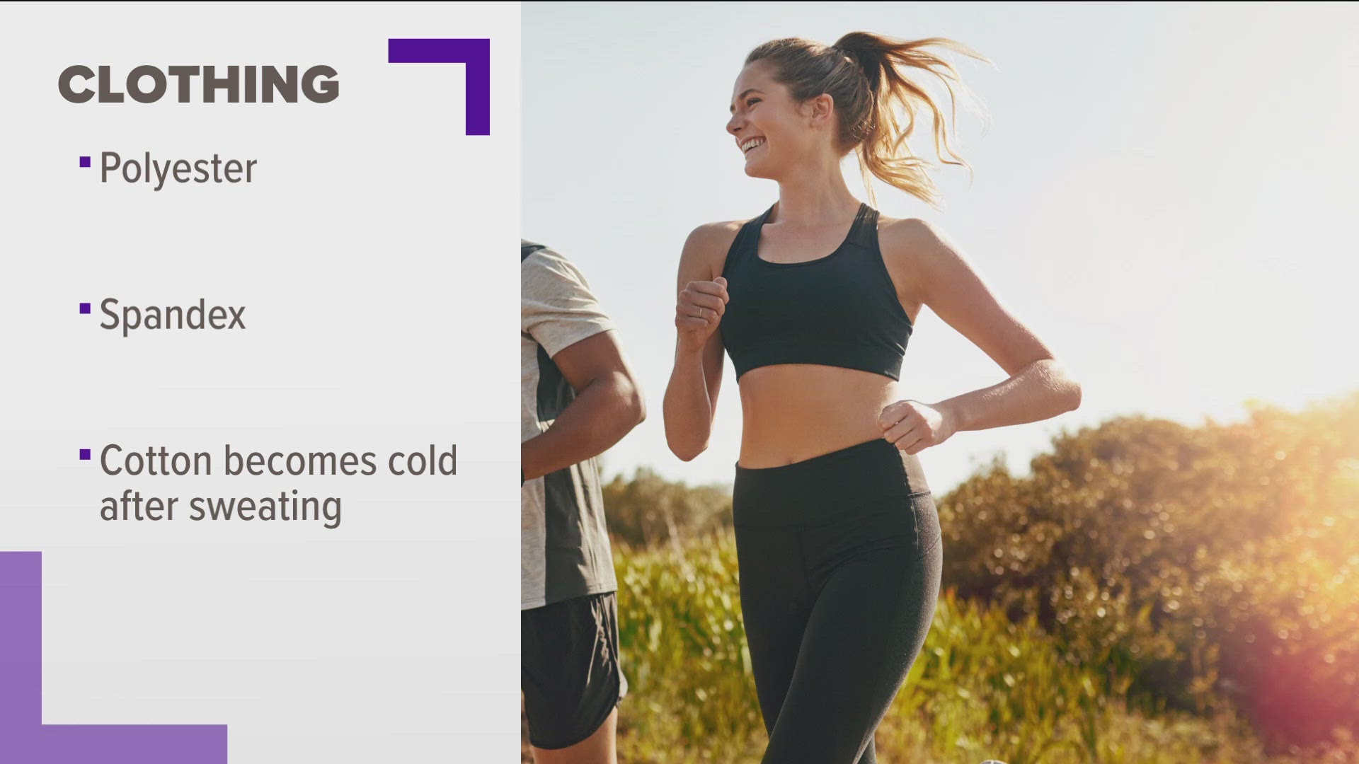 Fitness expert Keyaira Johnson recommended wearing polyester or spandex clothing to keep warm. 