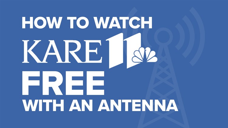 Watch KARE 11 free with an over-the-air antenna