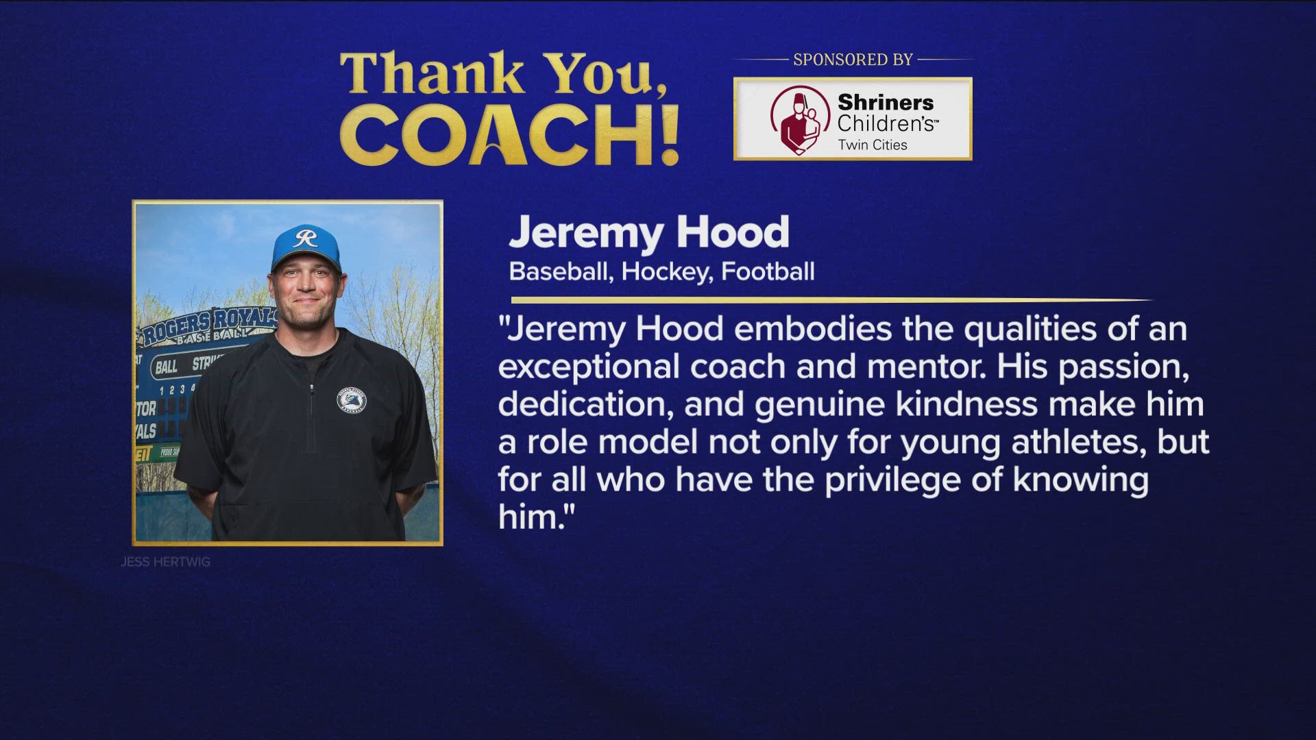 A fellow coach thanked Jeremy Hood, who coaches a youth baseball team in Rogers, for his dedication and thoughtful life lessons.