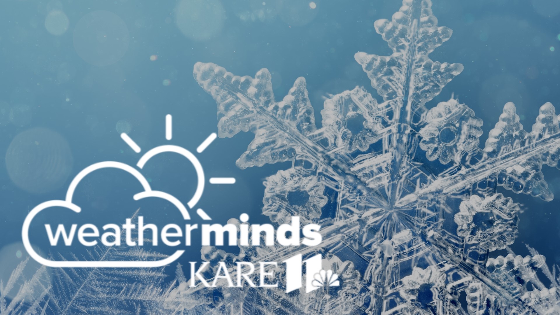 Minnesota winters can be both fun and dangerous with snow and sometimes ice in the forecast. The KARE 11 weather team explains the snowy science.