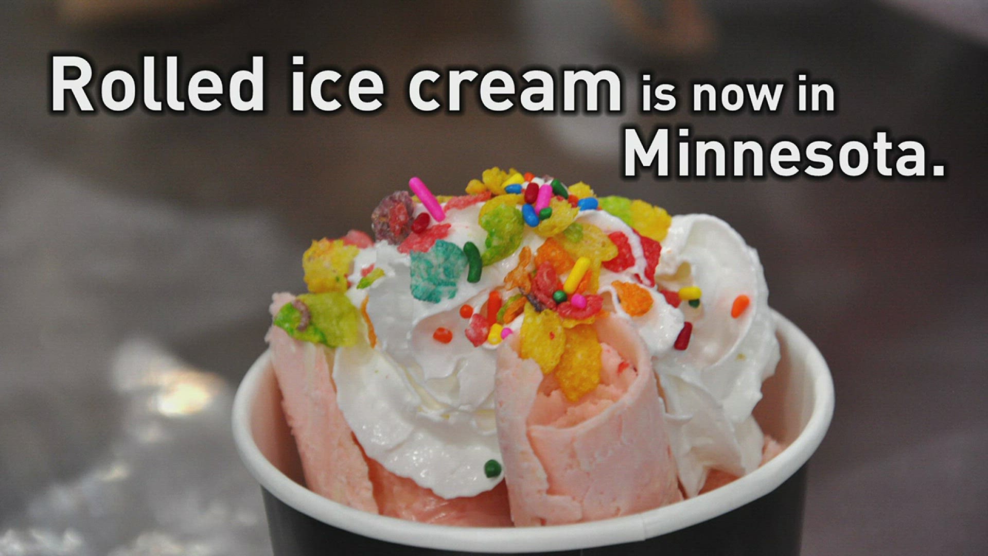 Rolled ice cream craze hits Minnesota