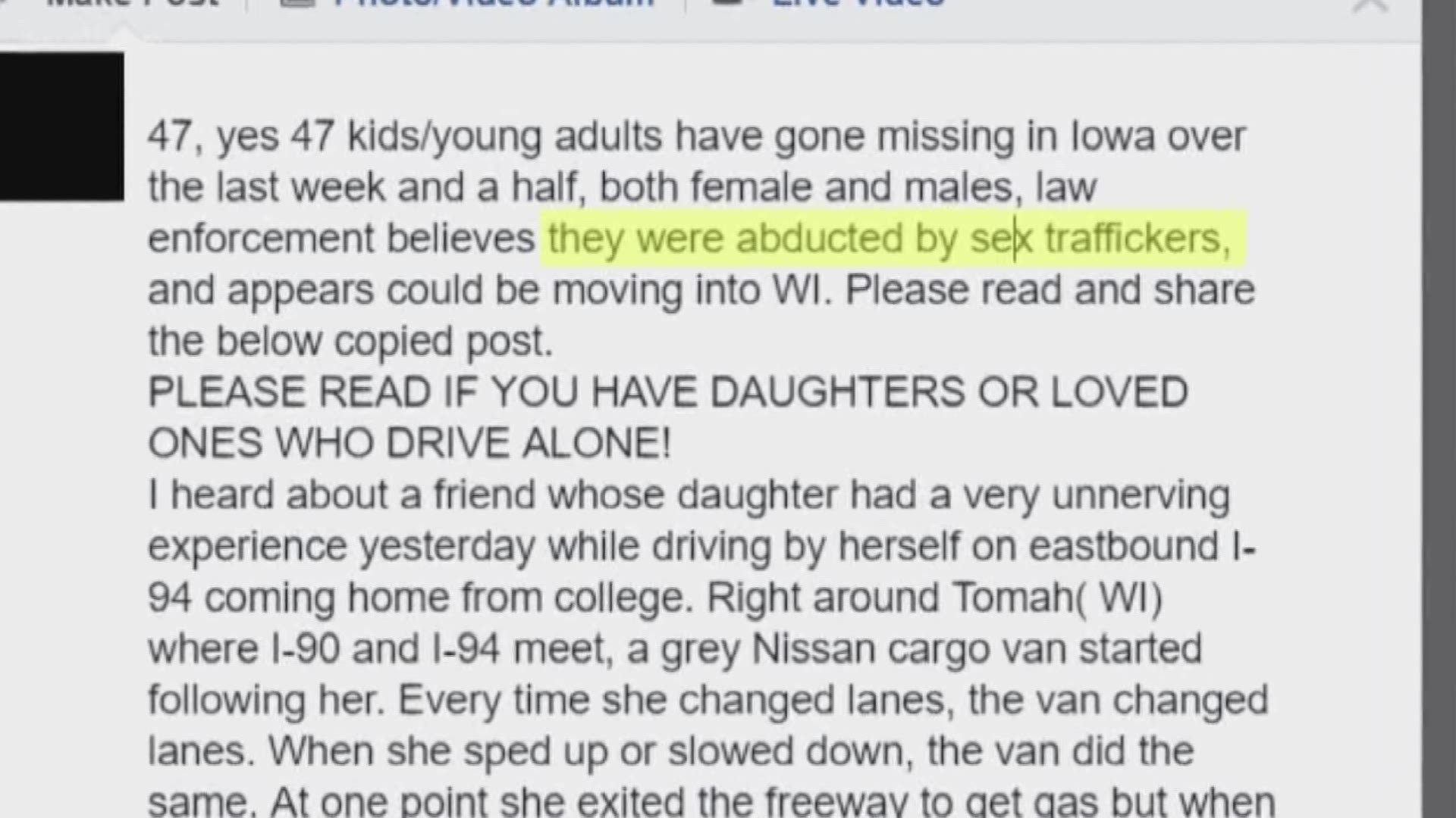 Leaders in Iowa have been correcting misleading facebook posts like these for the past couple of weeks, but tonight we look into one specific post sent to us by a viewer, that makes claims about sex trafficking in Iowa and Wisconsin. 