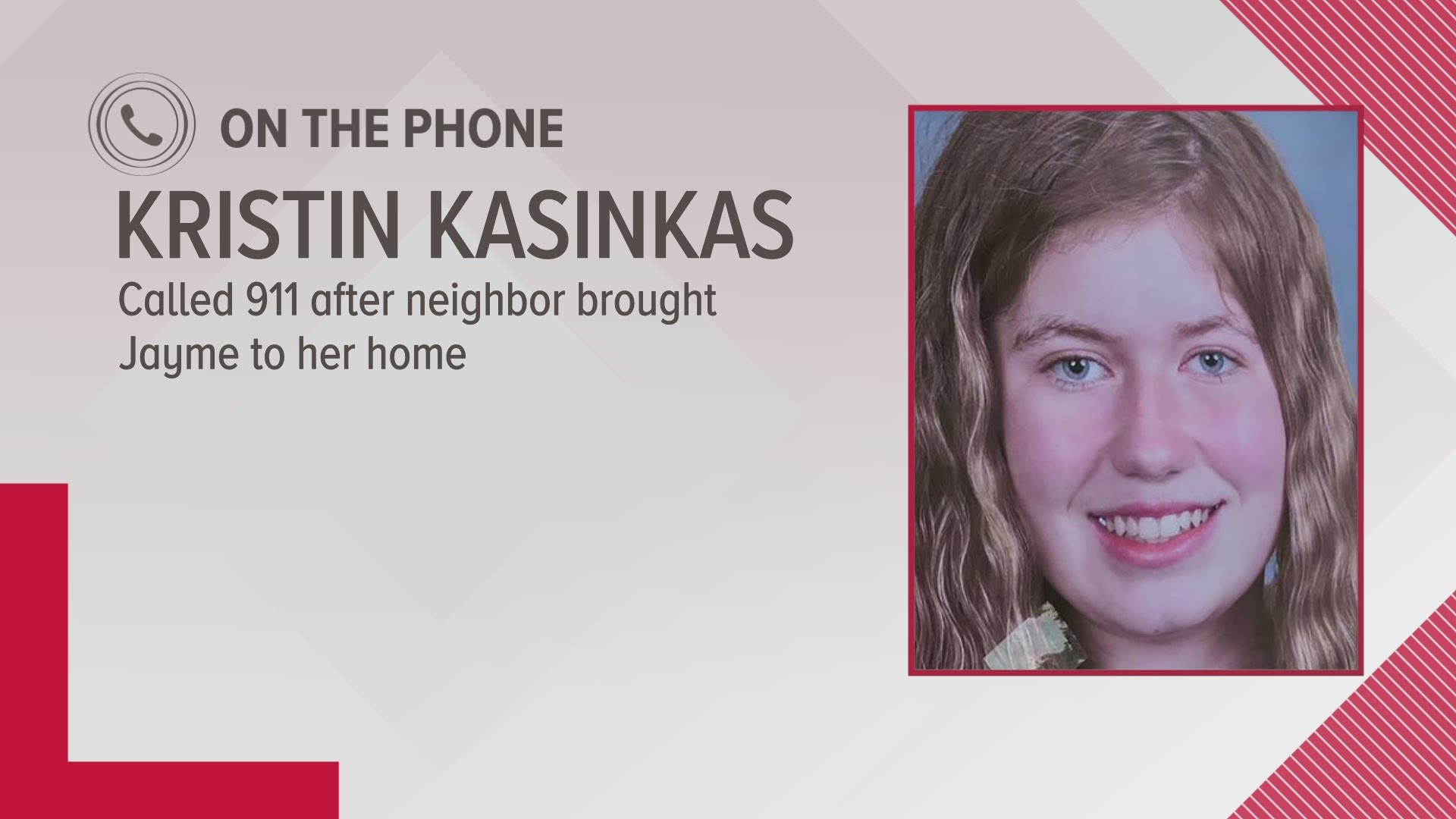 Kristin Kasinskas says she was just getting home from work around 4 p.m. Thursday when her neighbor ran up to her door and said, "Call 911, this is Jayme Closs." She shared what happened next with KARE 11's Danny Spewak.