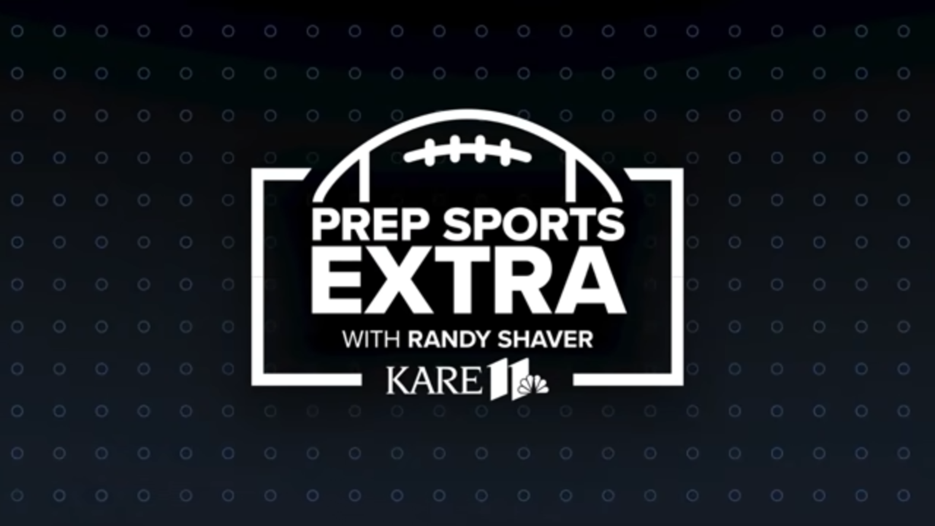 Randy Shaver is back for the 39th season of the KARE 11 Prep Sports Extra, where he'll feature high school football highlights from all over the state.