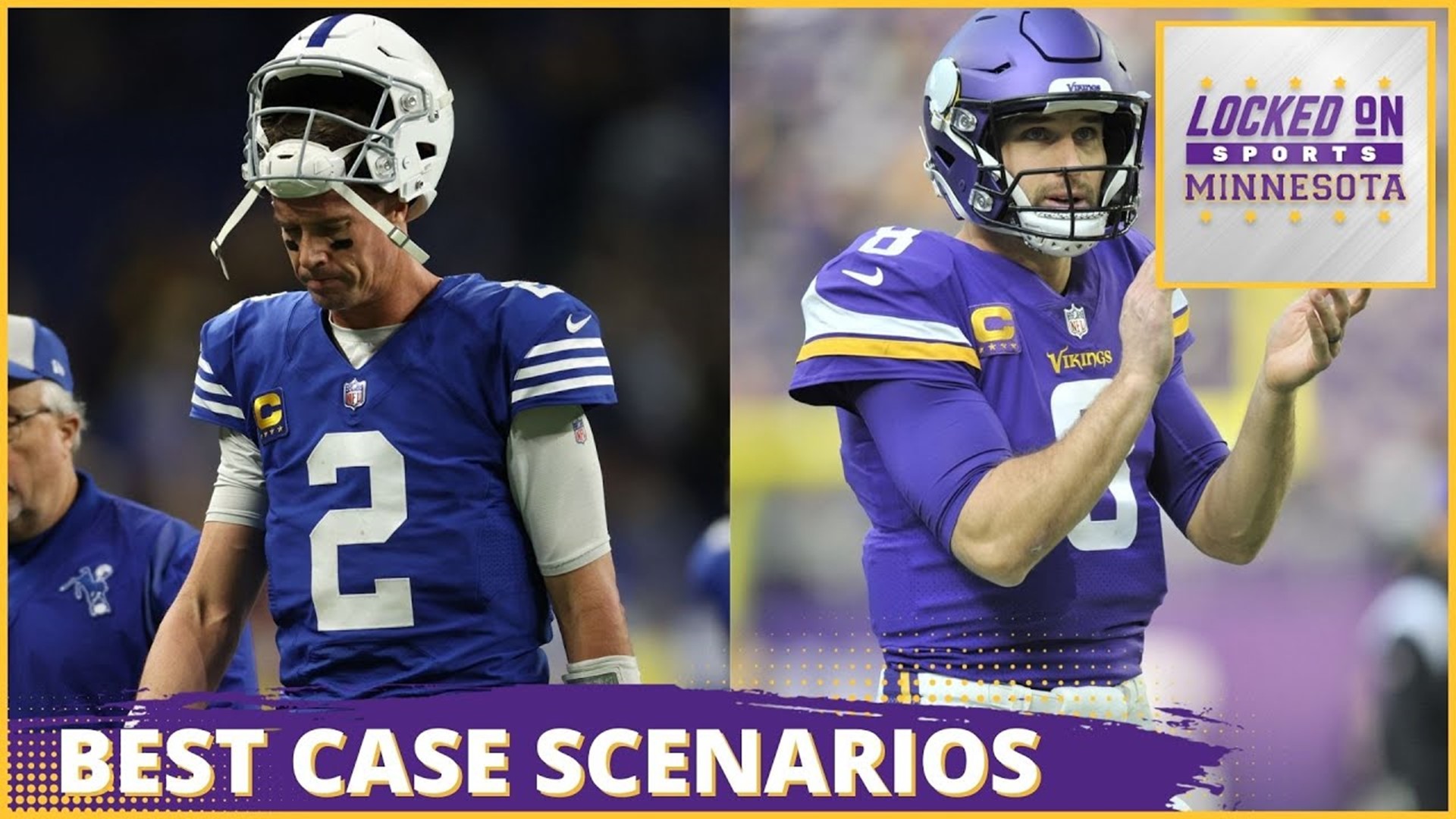 BEST & WORST Scenarios For Minnesota Vikings vs. Indianapolis Colts, Locked On Sports MN Roundtable
