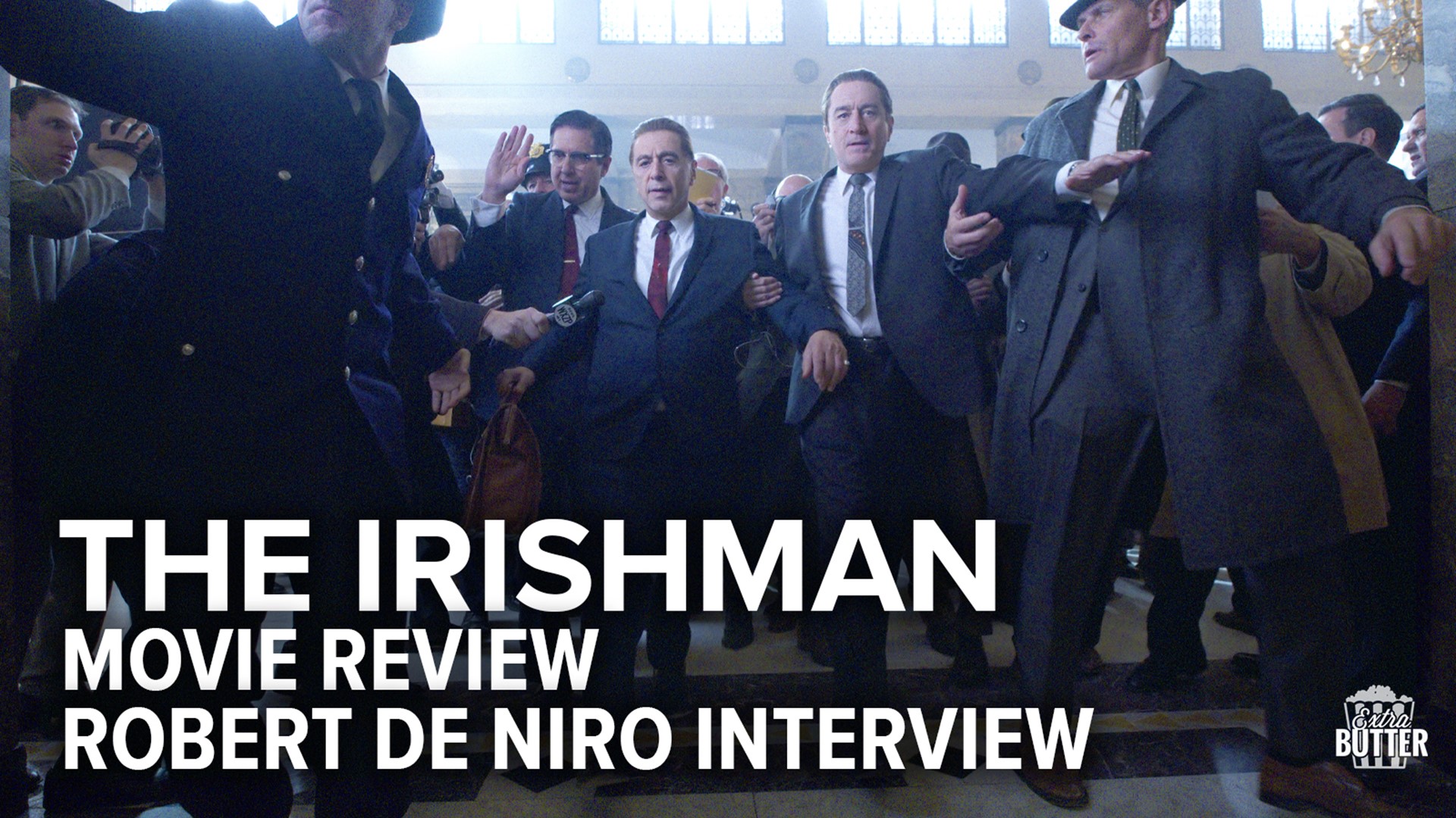 Extra Butter reviews the new Martin Scorsese movie 'The Irishman' starring Robert De Niro, Al Pacino, and Joe Pesci. Plus, Maleficent wins the box office again.