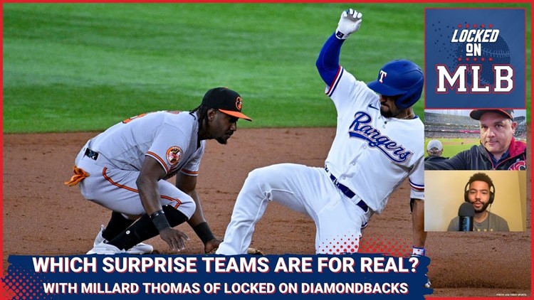 Are the Orioles and Rangers For Real? With Millard Thomas of Locked on Diamondbacks