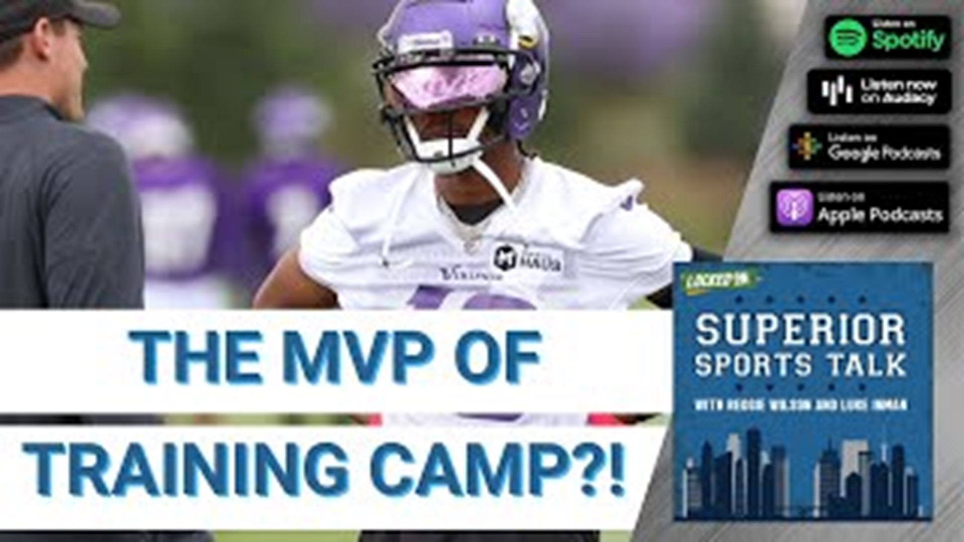 Minnesota Vikings Biggest Winner From Training Camp | Superior Sports Talk